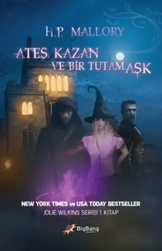 Ateş, Kazan ve Bir Tutam Aşk Jolie Wilkins Serisi 1.Kitap