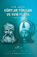 1514 ten 2014 e Kürtler-Türkler ve Yeni Yüzyıl