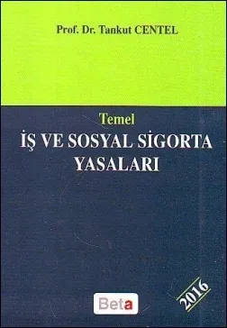 Temel İş ve Sosyal Sigorta Yasaları