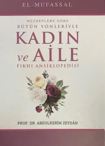 Mezheplere Göre Bütün Yönleriyle Kadın ve Aile Fıkhı Ansiklopedisi (15 Cilt Takım) Ciltli