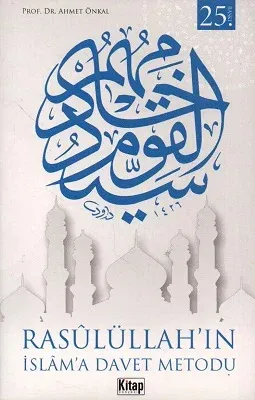 Rasulüllah'ın İslam'a Davet Metodu