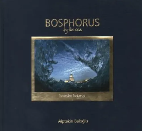 Bosphorus by the Sea - Denizden Boğaziçi