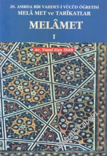 Melâmet 1: Melâmet ve Tarikatlar - 20. Asırda Bir Vahdet-i Vücud Öğretisi -        2000