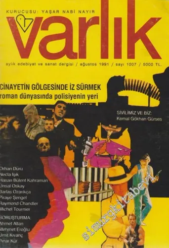 Varlık - Aylık Edebiyat ve Sanat Dergisi : Cinayetin Gölgesinde İz Sürmek : Roman Dünyasındaki Polisiyenin Yeri - Sayı: 1007    Yıl : 58  Ağustos