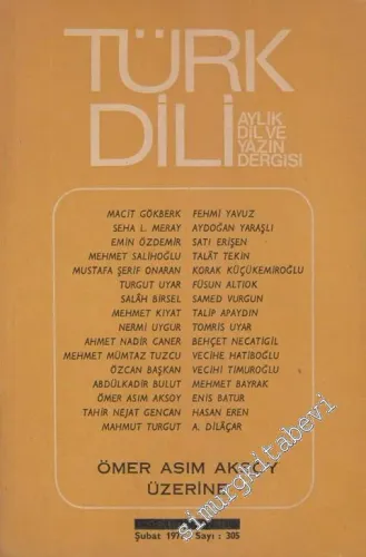 Türk Dili, Aylık Dil ve Yazın Dergisi, Ömer Asım Aksoy Üzerine - Sayı: 305  XXXV  27  Şubat 1977