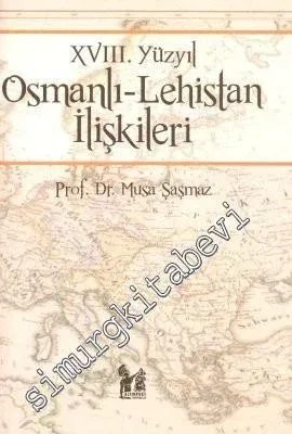 18. Yüzyıl Osmanlı Lehistan İlişkileri -