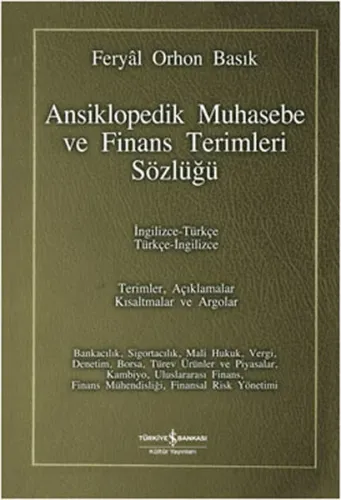 Ansiklopedik Muhasebe ve Finans Terimleri Sözlüğü; İngilizce-Türkçe / Türkçe-İngilizce