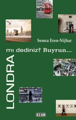 Londra Mı Dediniz? Buyrun…