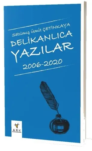 Delikanlıca Yazılar 2006 - 2020