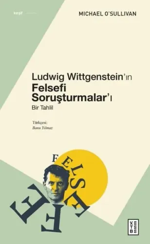 Ludwig Wittgenstein’ın Felsefi Soruşturmalar’ı;Bir Tahlil