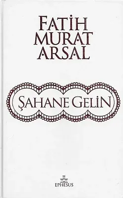 Şahane Gelin - Ciltli Kitap
