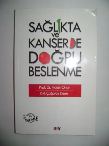 Sağlıkta ve Kanserde Doğru Beslenme