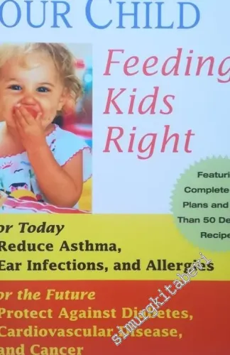 Disease Proof Your Child: Feeding Kids Right -        2006