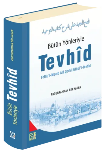 Bütün Yönleriyle Tevhîd