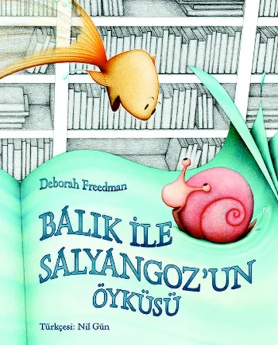 Balık İle Salyangoz'un  Öyküsü