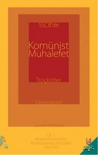SSCB'de Komünist Muhalefet Troçkistler Cilt 1