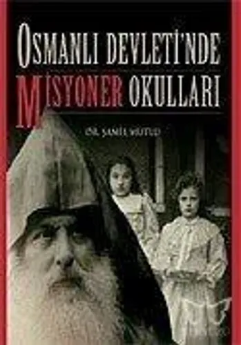 Osmanlı Devleti'nde Misyoner Okulları