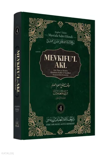 Mevkifu’l Akl ;Akıl, İlim ve Âlemin Âlemlerin Rabbi ve Rasûlleri Karşısındaki Konumu
