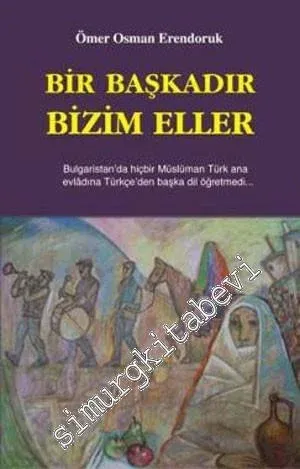 Bir Başkadır Bizim Eller -