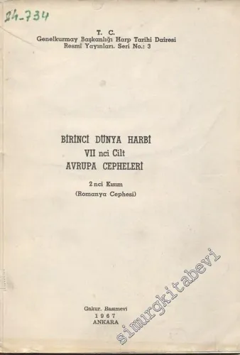 Birinci Dünya Harbi 7. Cilt: Avrupa Cepheleri 2. Kısım (Romanya Cephesi) -        1967