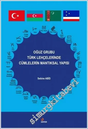 Oğuz Grubu Türk Lehçelerinde Cümlelerin Mantıksal Yapısı -         2017