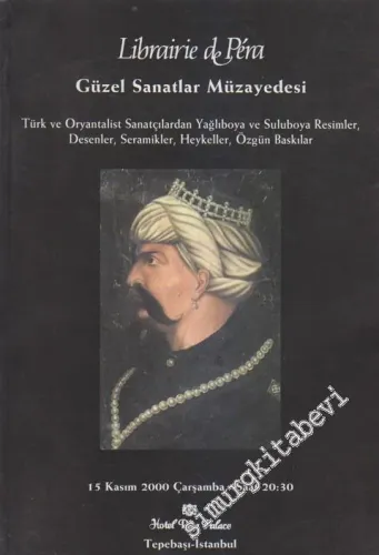 30. Librairie de Pera Müzayedesi: Güzel Sanatlar Türk ve Oryantalist Sanatçılardan Yağlıboya ve Suluboya Resimler, Desenler, Seramikler, Heykeller, Özgün Baskılar  -        2000