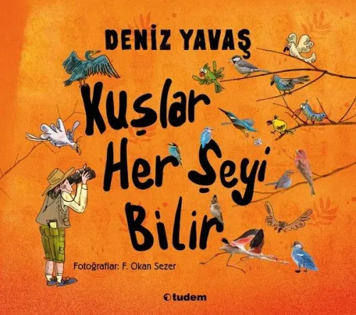Kuşlar Her Şeyi Bilir (Ciltli)