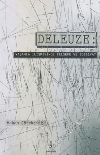 Deleuze: Yaşamla İlişkisinde Felsefe ve Edebiyat -        2017