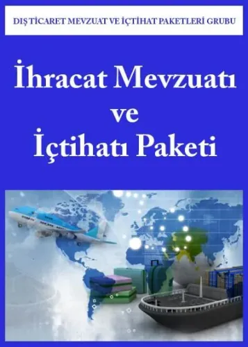 İhracat Mevzuatı ve İçtihatı Paketi