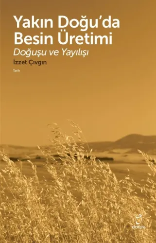 Yakın Doğu’da Besin Üretimi Doğuşu ve Yayılışı