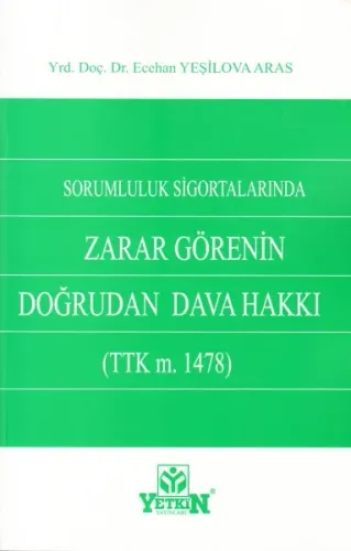 Sorumluluk Sigortalarında Zarar Görenin Doğrudan Dava Hakkı