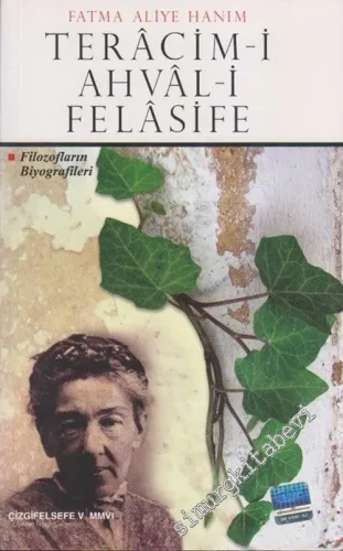 Teracim-i Ahval-i Felasife: Filozofların Biyografileri -         2006