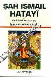 Şah İsmail Hatayi ve Anadolu Hatayileri -        1992