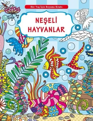 Her Yaş İçin Boyama Kitabı Neşeli Hayvanlar