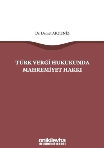 Türk Vergi Hukukunda Mahremiyet Hakkı