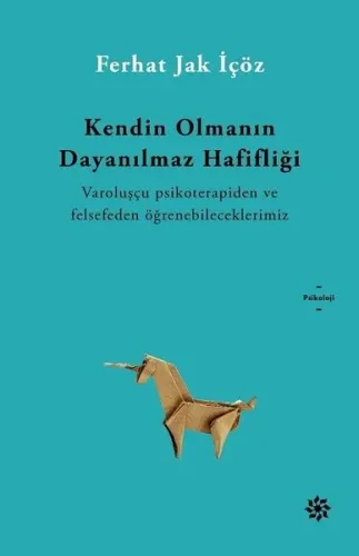 Kendin Olmanın Dayanılmaz Hafifliği (Ciltli)