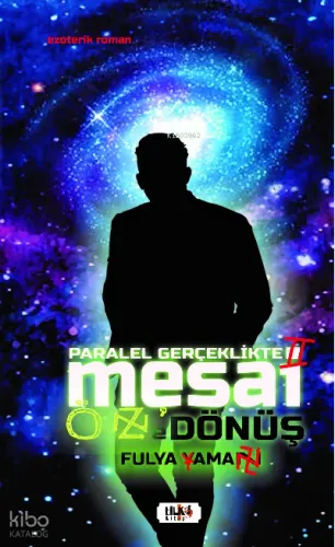 Paralel Gerçeklikte Mesai- ÖZ`e Dönüş