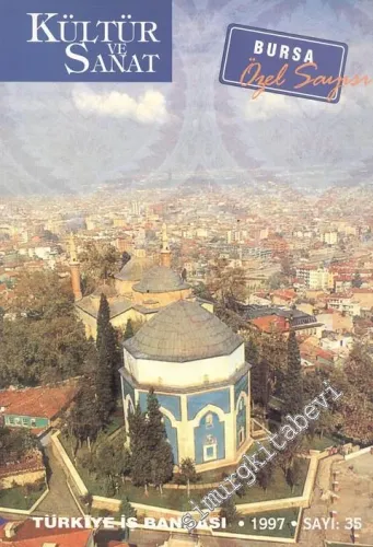Kültür ve Sanat Dergisi: Bursa Özel Sayısı - Sayı: 35, Yıl: 9, Eylül 1997