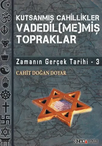 Kutsanmış Cahillikler Vadedil(Me)Miş Topraklar