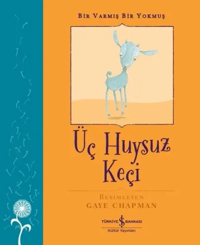 Üç Huysuz Keçi - Bir Varmış Bir Yokmuş