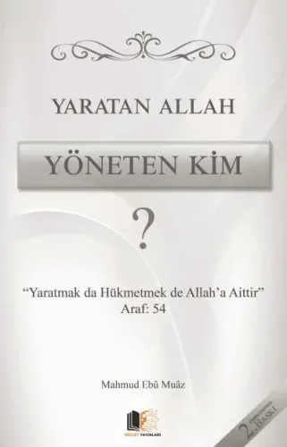 Yaratan Allah Yöneten Kim ?