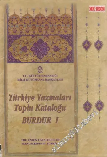 TÜYATOK Türkiye Yazmaları Toplu Kataloğu,  Burdur 1 = The Union  Catalogue Manuscripts in Türkiye -