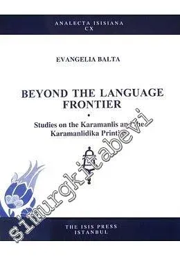 Beyond The Language Frontier : Studies On The Karamanlis And The Karam