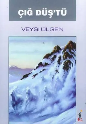 Çığ Düş'tü