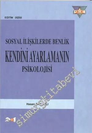 Sosyal İlişkilerde Bernlik: Kendini Ayarlamanın Psikolojisi -