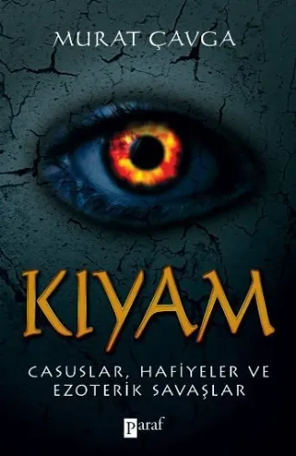 Kıyam  Casuslar, Hafiyeler ve Ezoterik Savaşlar