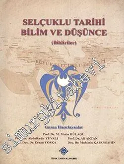 Selçuklu Tarihi Bilim ve Düşünce (Bildiriler) -         2014