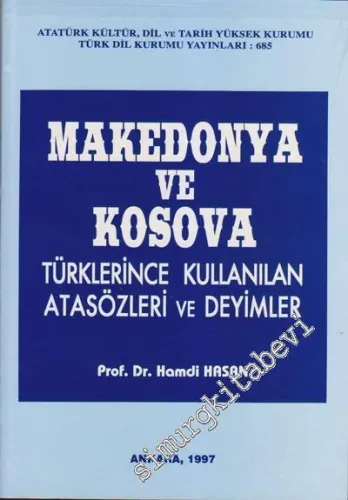 Makedonya ve Kosova Türklerince Kullanılan Atasözleri ve Deyimler -        1997