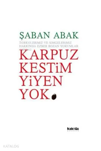 Karpuz Kestim Yiyen Yok