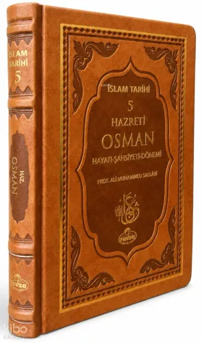 III. Halife Hz. Osman (ra) Hayatı, Şahsiyeti ve Dönemi (Termo Deri);İslam Tarihi 5